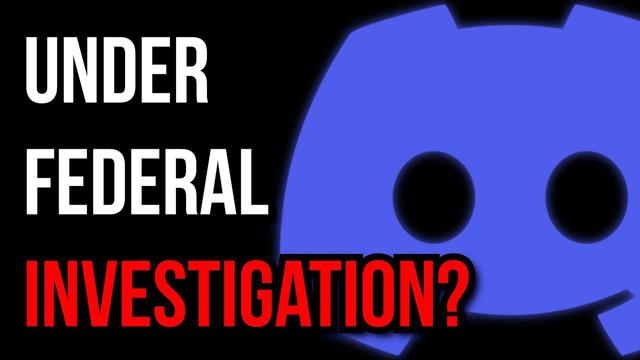 So The Feds Are Targeting Discord Now...