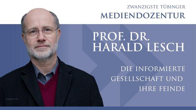 Tübinger Mediendozentur 2025 mit Harald Lesch „Die informierte Gesellschaft und ihre Feinde“