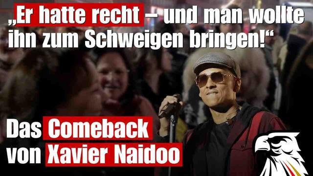 „Er hatte recht – und man wollte ihn zum Schweigen bringen!“: Das Comback von Xavier Naidoo
