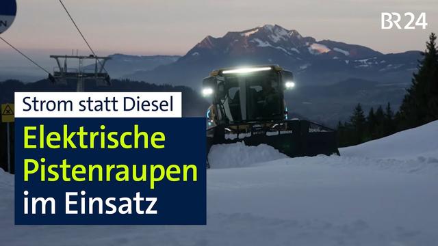 Groß & schwer, aber nicht mehr laut: Erste elektrische Pistenraupen im Einsatz | Abendschau | BR24