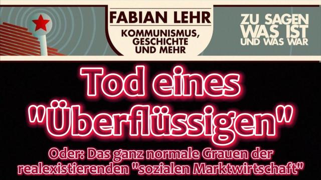 Tod eines "Überflüssigen" - oder das normale Grauen der realexistierenden "sozialen Marktwirtschaft"