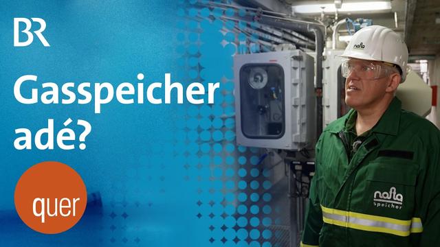 Gasspeicher ade - Wie sicher ist Bayern mit Gas versorgt? | quer vom BR