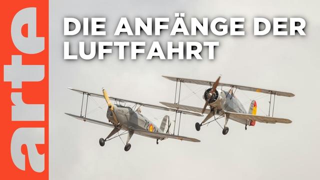 Wettlauf der Pioniere | Der Traum vom Fliegen (1/2) | Doku HD | ARTE