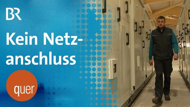 Verhängnisvoller Boom? Batteriespeicher ohne Anschluss | quer vom BR