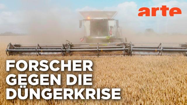 Dünger der Zukunft: Die Stickstoff-Revolution | Doku HD | ARTE