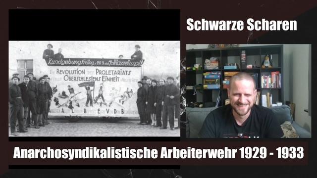 SCHWARZE SCHAREN - Anarchosyndikalistische Arbeiterwehr am Ende der Weimarer Republik