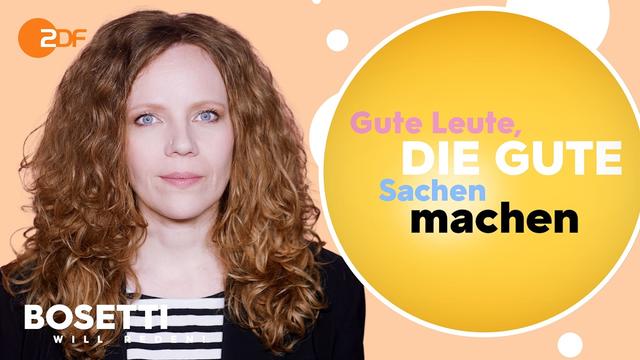 Gute Leute, die gute Sachen machen 5 | Bosetti will reden!