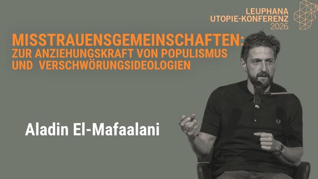 Aladin El-Mafaalani: Misstrauen und Populismus | Utopie-Konferenz 2026