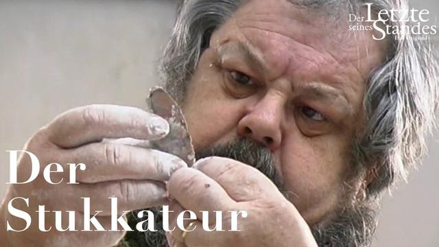 Der Letzte seines Standes: Der Stukkateur
