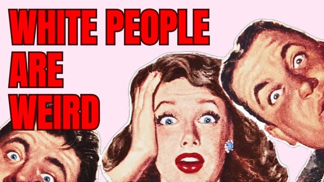 Why White People Are So WEIRD