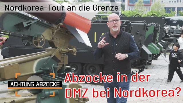 Nordkorea als Attraktion? Achtung an der bestbewachten Grenze der Welt! | Achtung Abzocke