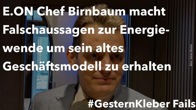 E.ON Chef Birnbaum macht Falschaussagen zur Energie-wende um sein altes Geschäftsmodell zu erhalten