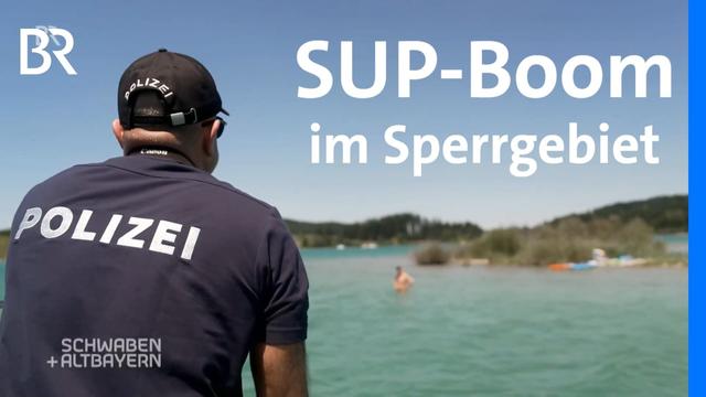 SUP-Boom am See: Wie Freizeit den Naturschutz unter Druck setzt | Schwaben + Altbayern | BR
