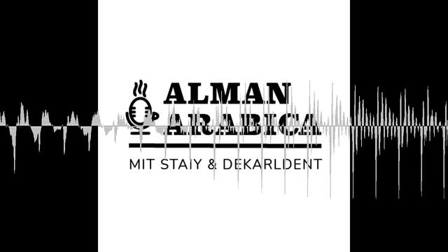 #452 - Unsere Community, unsere Verantwortung - Alman Arabica