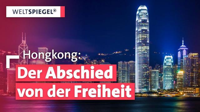 Hongkong 5 Jahre nach den Protesten: Wie China die Stadt verändert hat | Weltspiegel