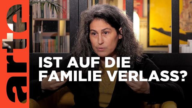 Kann man sich auf die Familie verlassen? | Offene Ideen | ARTE