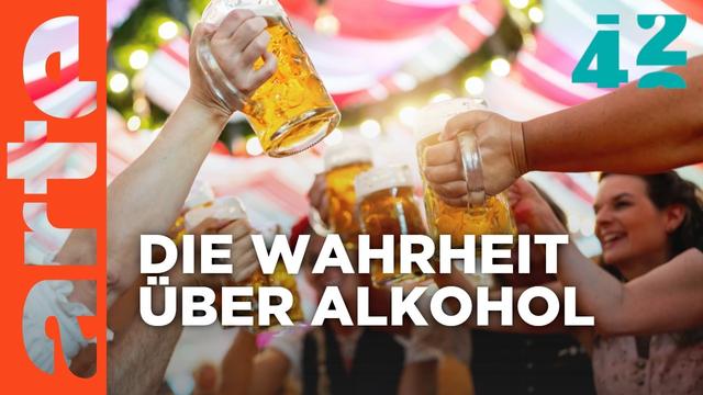Braucht unsere Gesellschaft Alkohol? | 42 - Die Antwort auf fast alles | ARTE