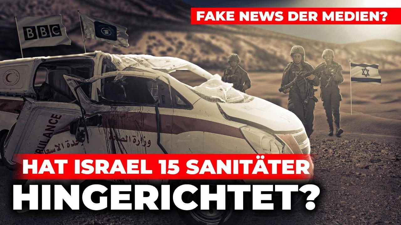 Hat Israel wirklich 15 Sanitäter hingerichtet? Die Fakten!