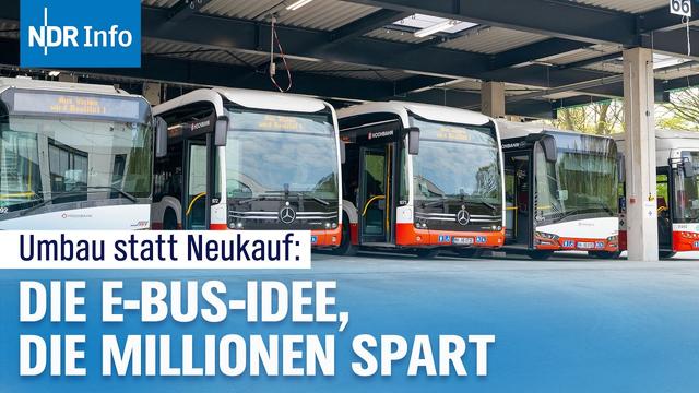 Wendepunkt im ÖPNV: Wie alte Dieselbusse elektrisch werden | NDR Info
