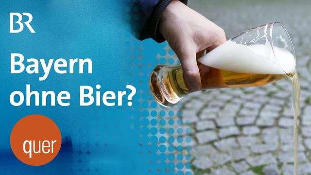 Bayern ohne Bier - Droht das Ende der Genusskultur? | quer vom BR