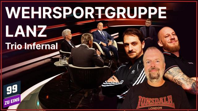 Wehrsportgruppe Lanz - Trio Infernal Februar - 99 ZU EINS - Ep. 616