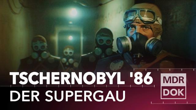 Strahlenhölle Tschernobyl: Liquidatoren gegen radioaktive Verseuchung | MDR DOK