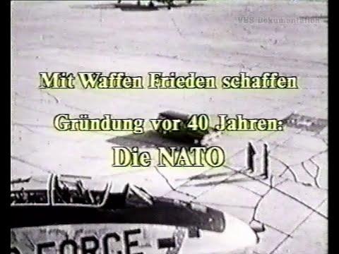 Mit Waffen Frieden schaffen - Gründung vor 40 Jahren: Die NATO 1989 Doku Deutsch