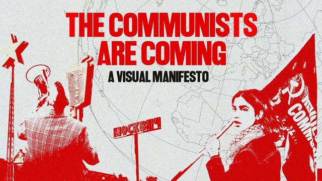 The Communists Are Coming – A Visual Manifesto | RCI Documentary [FULL MOVIE]