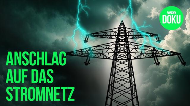 Blackout: Wie sicher ist unser Stromnetz? | WDR Doku