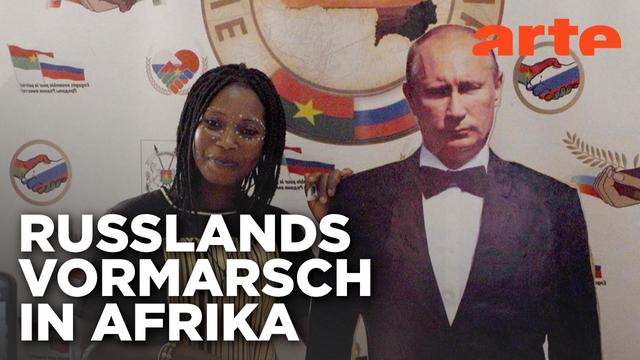 Putins Griff nach Afrika | Doku HD Reupload | ARTE