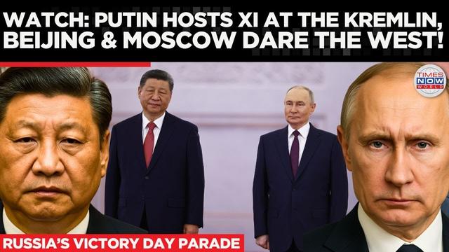 Putin Welcomes Xi Jinping in Moscow for Victory Day 2025, Red Carpet Rolled At Kremlin!