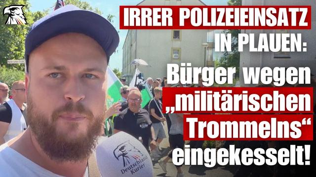 IRRER POLIZEIEINSATZ IN PLAUEN: Bürger wegen „militärischen Trommelns“ eingekesselt!