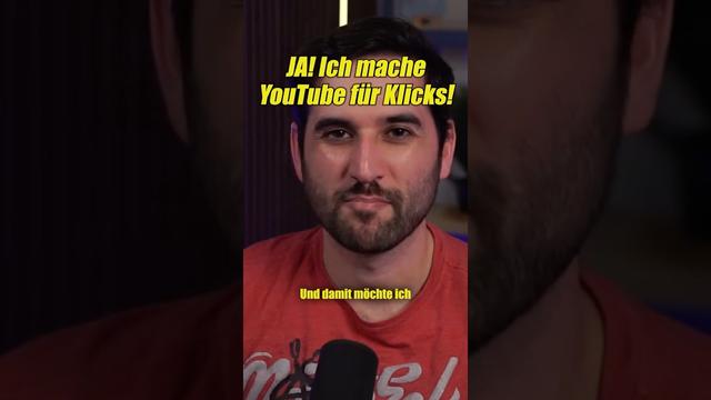 JA! Ich Mache Youtube Für Klicks!