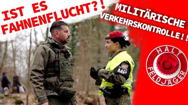 FELDJÄGER im Einsatz: mutmaßliche Fahnenflucht und militärische Verkehrskontrolle