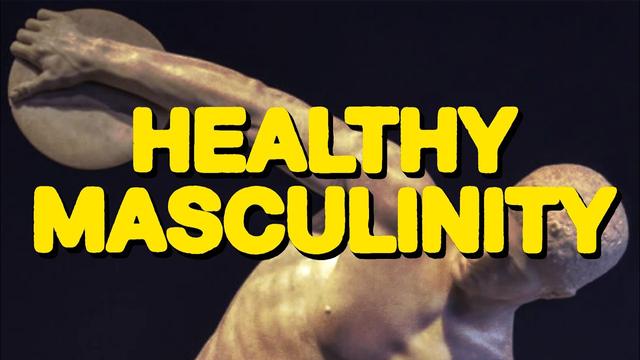 Healthy Masculinity vs Toxic Masculinity