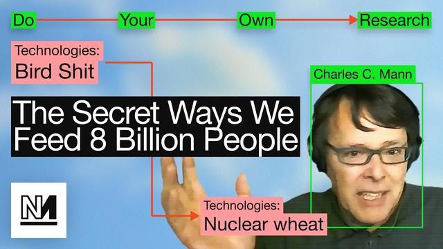 The Evil Genius Of The Global Food System | Richard Hames Meets Charles C. Mann