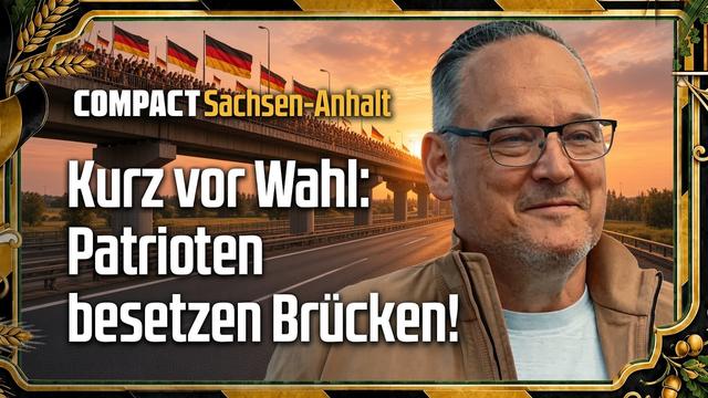 Vor Wahl: Patrioten besetzen Brücken!