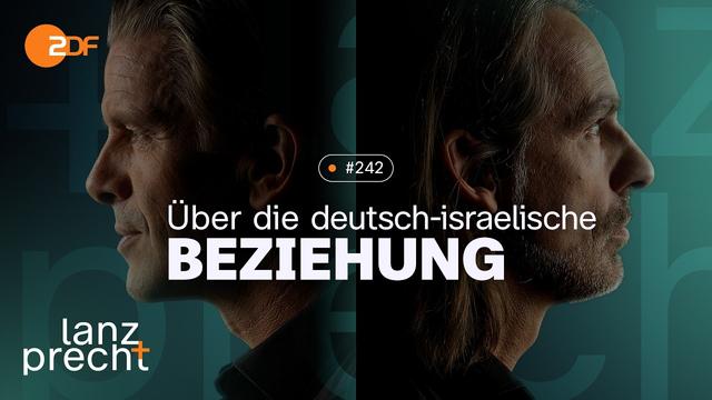 Video-Podcast: Israels Regierung: Wie viel Kritik ist möglich? | Lanz + Precht, Folge 242