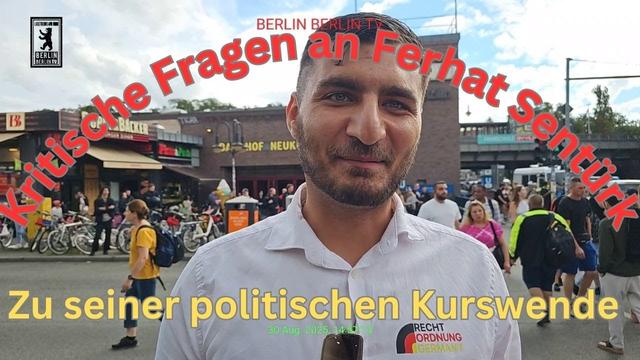 ‼️Kritische Fragen‼️ an Ferhat Sentürk zu seinem politischen Kurswechsel