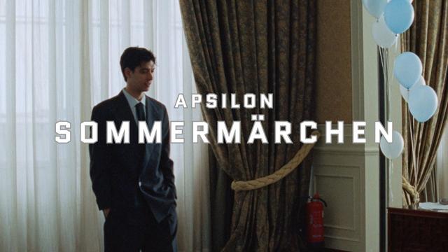 Apsilon - Sommermärchen (prod. Arman, Bazzazian, Ralph Heidel, Valentin Hansen - Official Video)