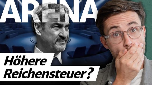 Markus Söder für höhere Reichensteuer?! 🤯