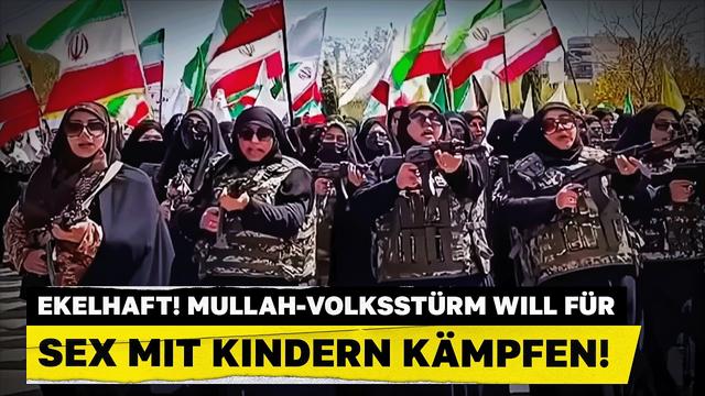 Ekelhaft! Mullah-Volkssturm will für Sex mit Kindern kämpfen!