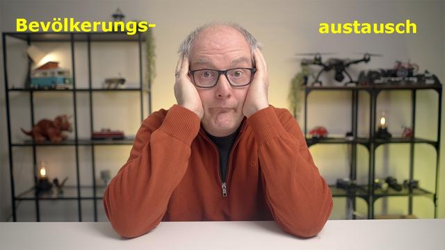 Gibt es tatsächlich einen Bevölkerungsaustausch bei uns und ist der Kapitalismus am Ende?