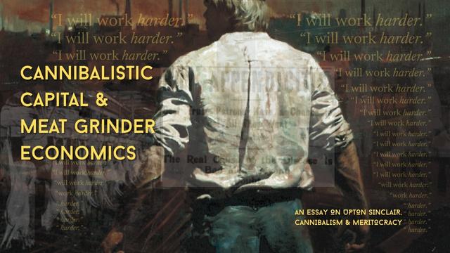 Cannibalistic Capital: The Jungle and Myth of Meritocracy