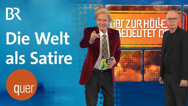 Satire oder Realität - Satire = Realität? | quer vom BR   - BR Fernsehen