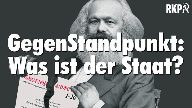 Gegen die Verwirrungen des GegenStandpunkt: Was ist der Staat?