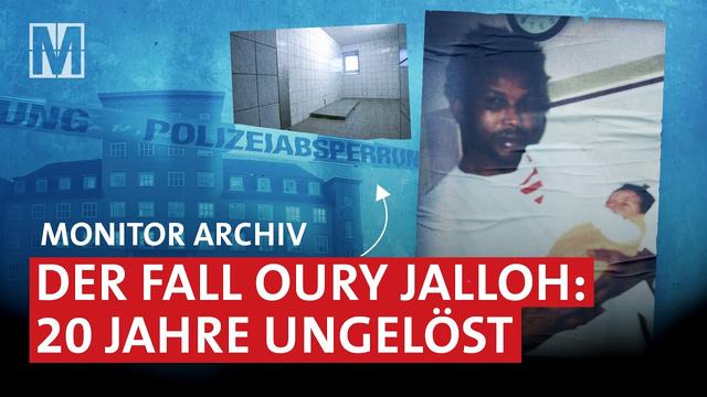 Oury Jalloh - War es Mord? - MONITOR Archiv