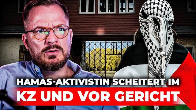 Hamas-Aktivistin scheitert im KZ und vor Gericht