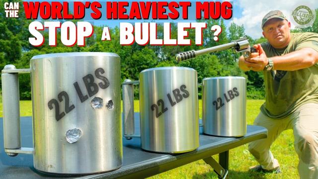 Can The World’s Heaviest Mug Stop A Bullet ???