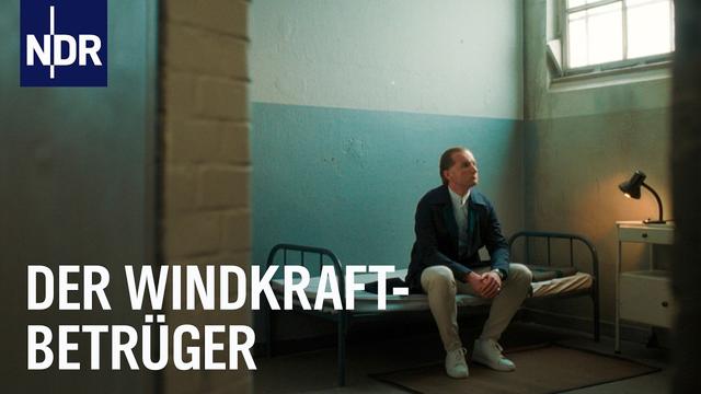 Die erfundenen Windparks – Wie ein Emsländer Familienclan alle zum Narren hält | NDR Doku